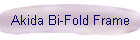 Akida Bi-Fold Frame