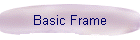 Basic Frame