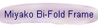 Miyako Bi-Fold Frame